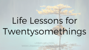 Life Lessons for Twentysomethings