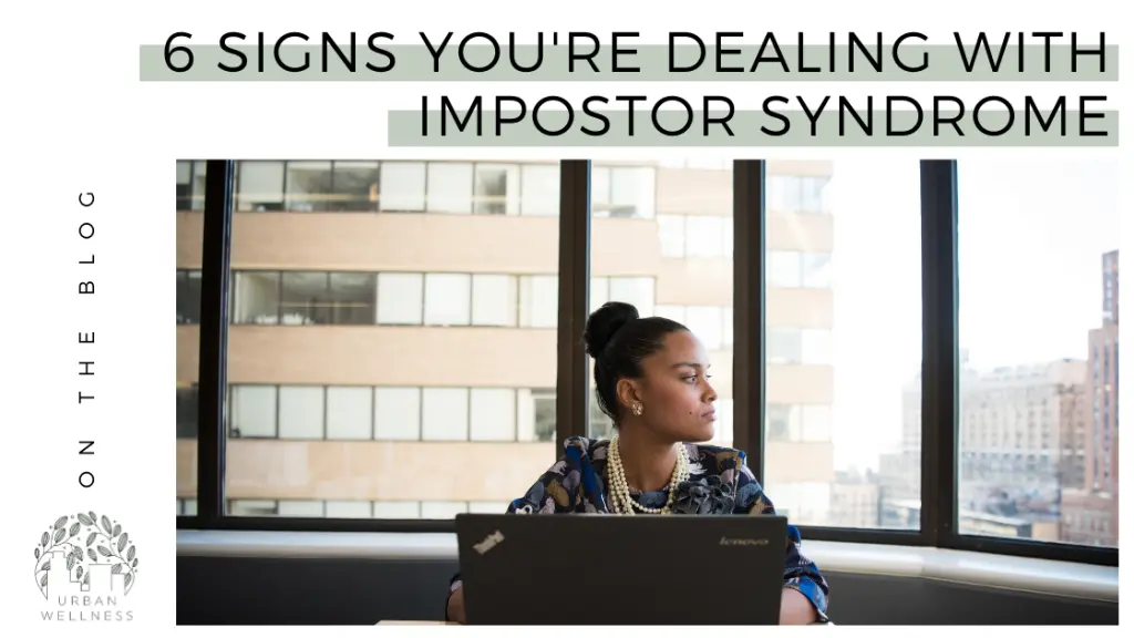 6 Signs You’re Dealing With Impostor Syndrome