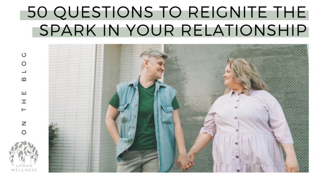 A graphic that reads "50 Questions to Reignite the Spark in Your Relationship" above a stock photo of two queer presenting women holding hands and looking at each other.