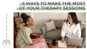 A graphic that reads "5 Ways to Make the Most of Your Therapy Sessions" above a stock photo of a Black woman and an Asian woman sitting next to one another on living room furniture.